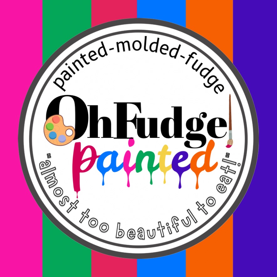 Oh Fudge Painted